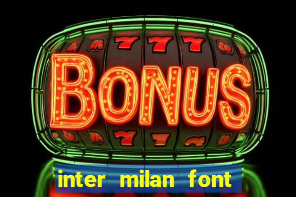 inter milan font free download